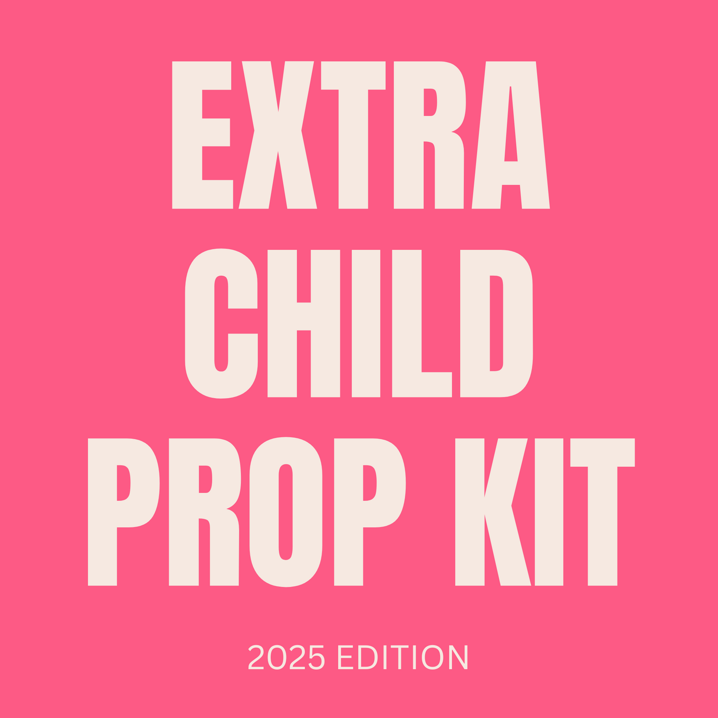 2025 EXTRA CHILD PROP KIT